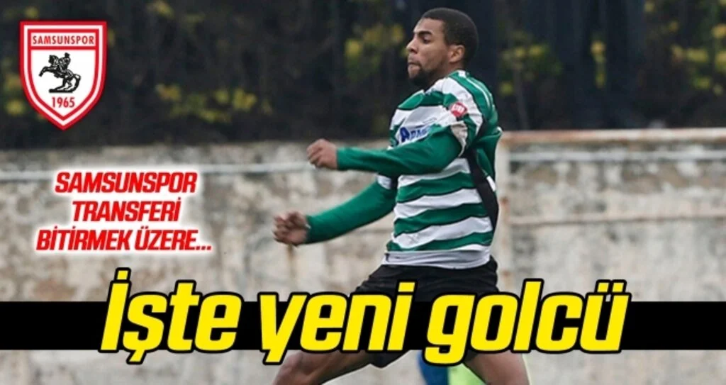 Fransız golcü, Samsunspor yolunda