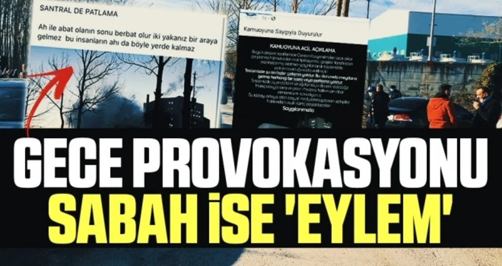 Gece provokasyonu sabah ise 'eylem'