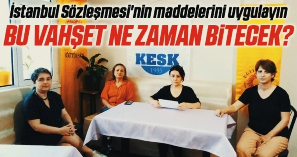 İstanbul Sözleşmesi'nin maddelerini uygulayın 