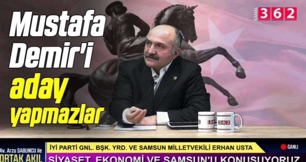İYİ Parti Genel Başkan Yardımcısı Erhan Usta: Mustafa Demir'i aday yapmazlar