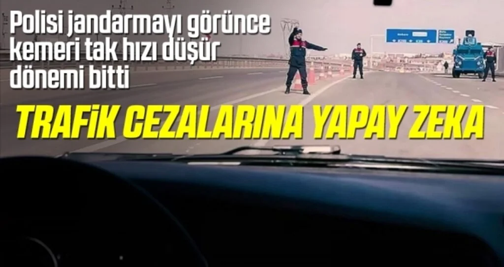 Jandarmada yeni uygulama: Yapay zeka dönemi