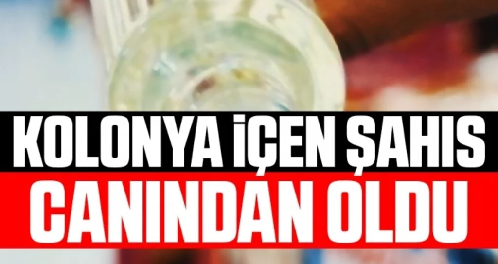 Kolonya İçen Şahıs Canından Oldu!