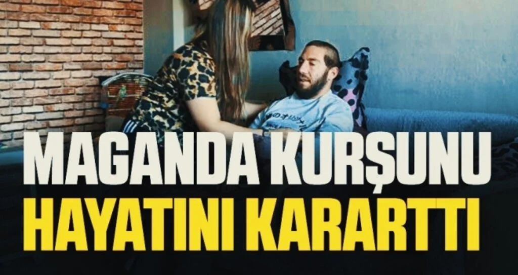 Maganda Kurşunu Hayatını Kararttı