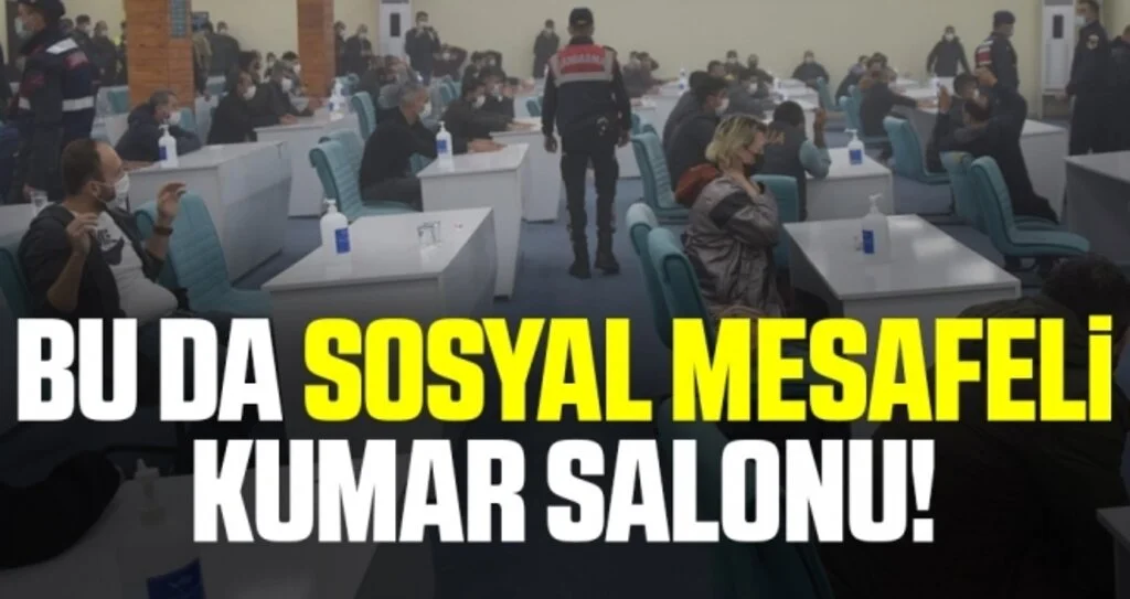 Maskeli, mesafeli, dezenfektanlı kumar salonuna kepçeyle girildi