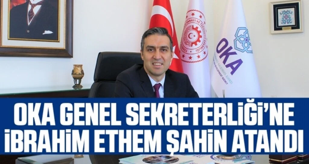 OKA Genel Sekreterliği’ne İbrahim Ethem Şahin asaleten atandı