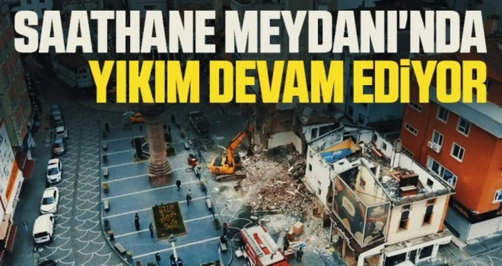 Saathane Meydanı'nda yıkım devam ediyor