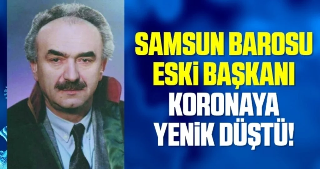 Samsun Barosu Eski Başkanı Şefik Kırcı Koronaya Yenik Düştü!