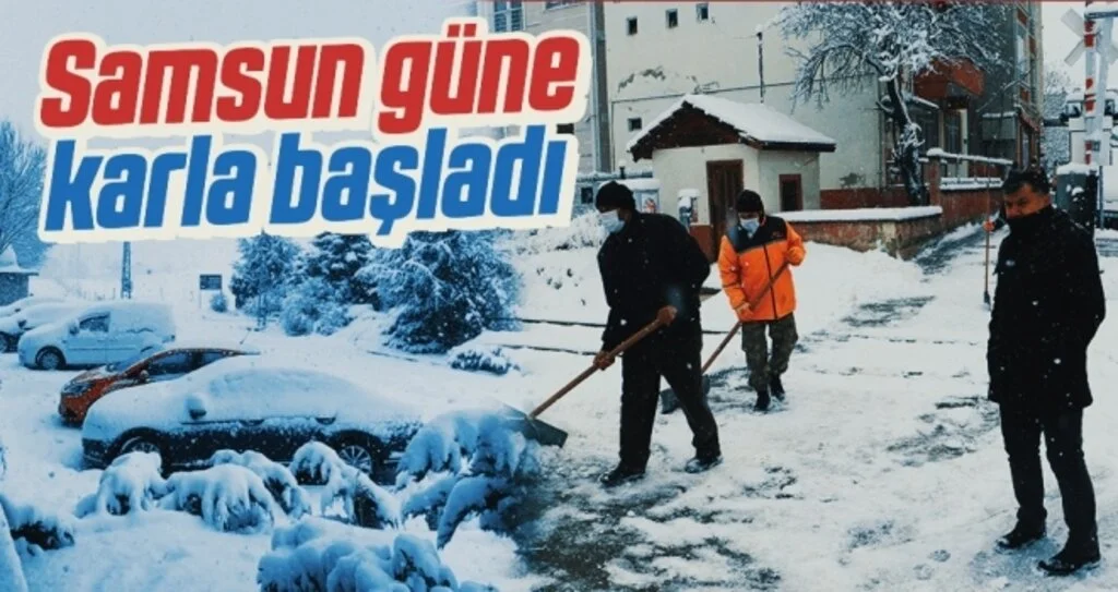 Samsun güne karla başladı