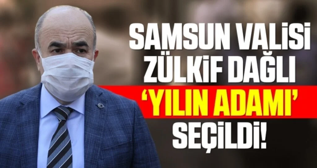 Samsun Valisi Zülkif Dağlı 'Yılın Adamı' Seçildi