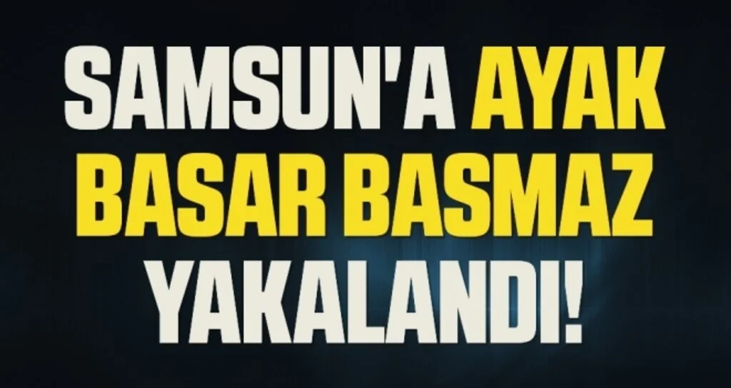 Samsun'a Ayak Basar Basmaz Uyuşturucuyla Yakalandı!