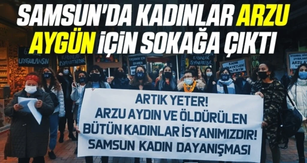 Samsun'da kadınlar Arzu Aygün için sokağa çıktı