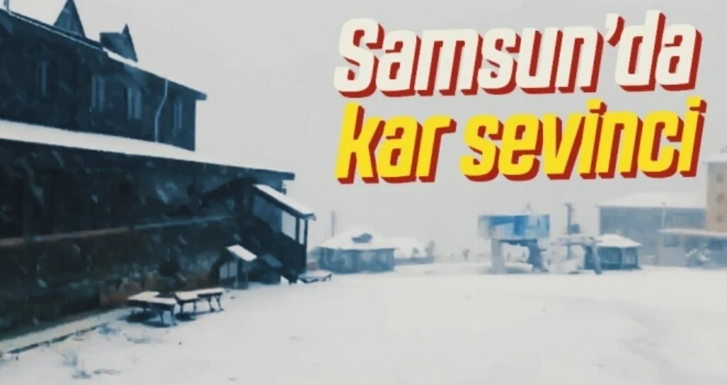Samsun’da kar sevinci