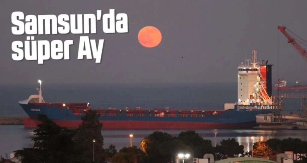 Samsun'da süper Ay