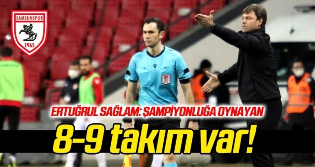 Samsunspor Teknik Direktörü Ertuğrul Sağlam’dan ikinci yarı değerlendirmesi