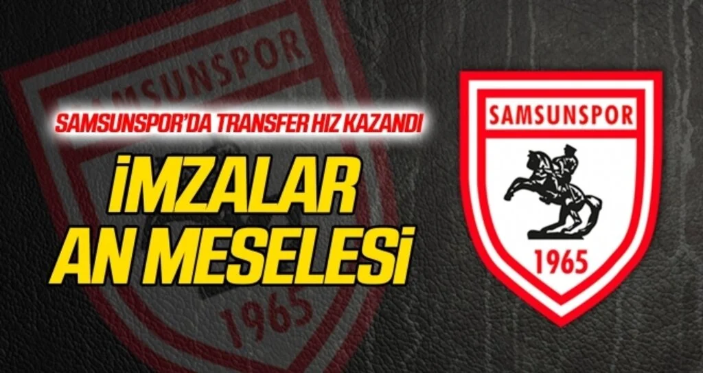 Samsunspor'da imzalar an meselesi...