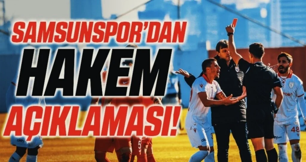 Samsunspor'dan Ümraniyespor Maçı Sonrası Hakem Açıklaması
