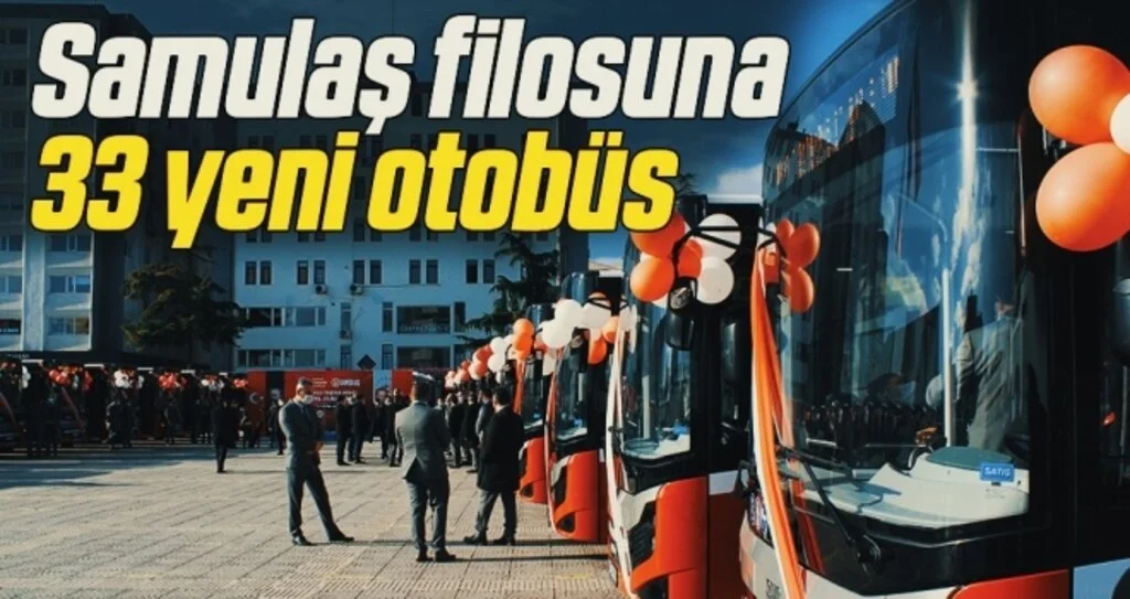Samulaş filosuna 33 yeni otobüs 