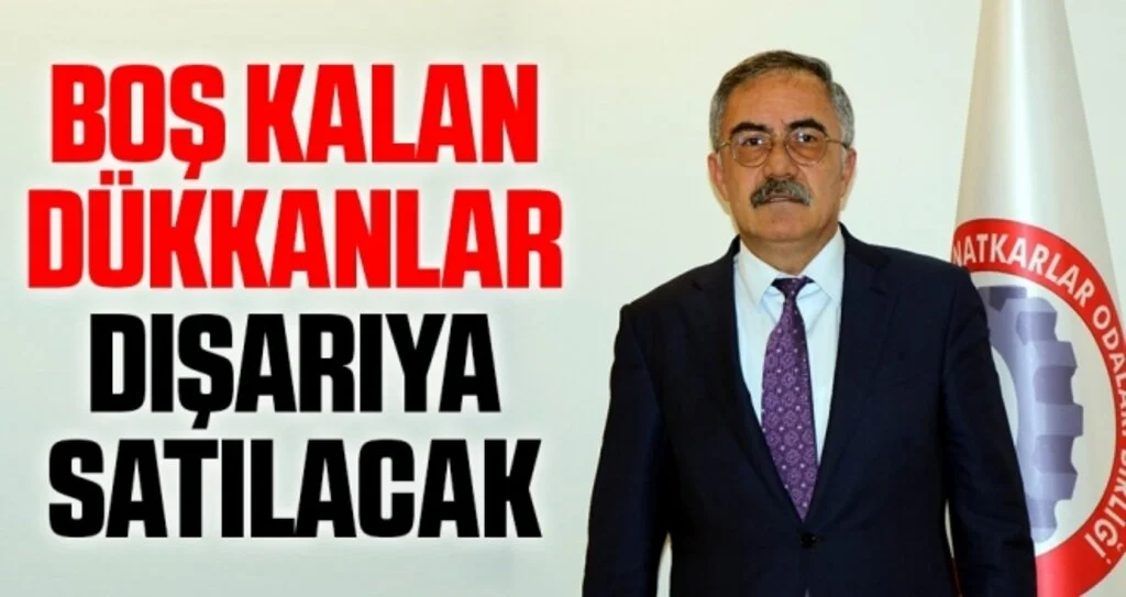 SESOB Başkanı Eyüp Güler: Boş kalan dükkanlar dışarıya satılacak
