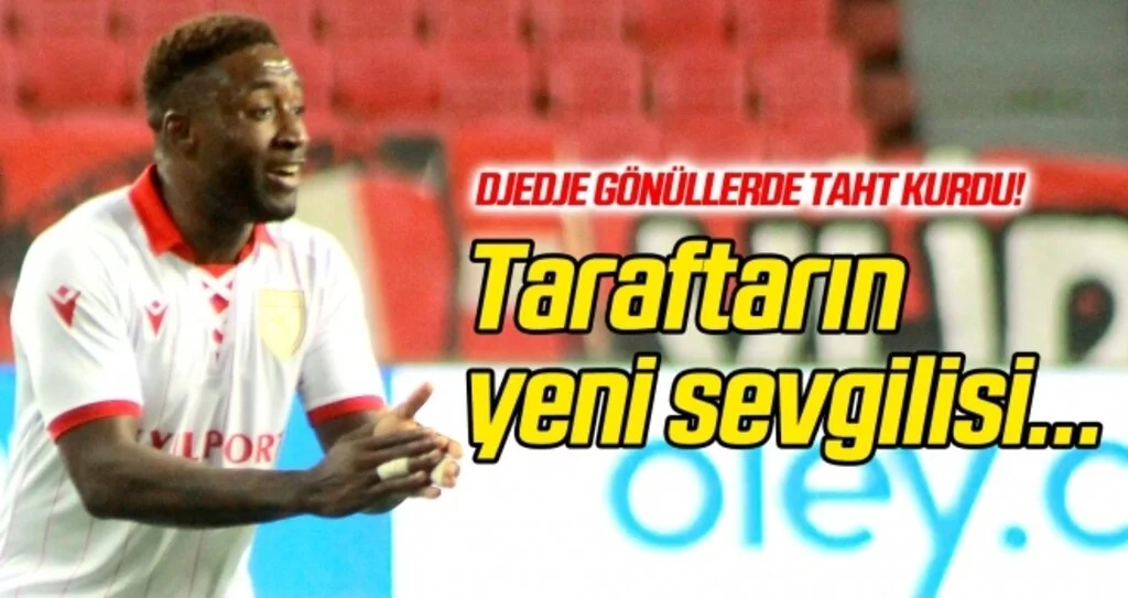 Taraftarın yeni sevgilisi: Brice Dja DjeDje!