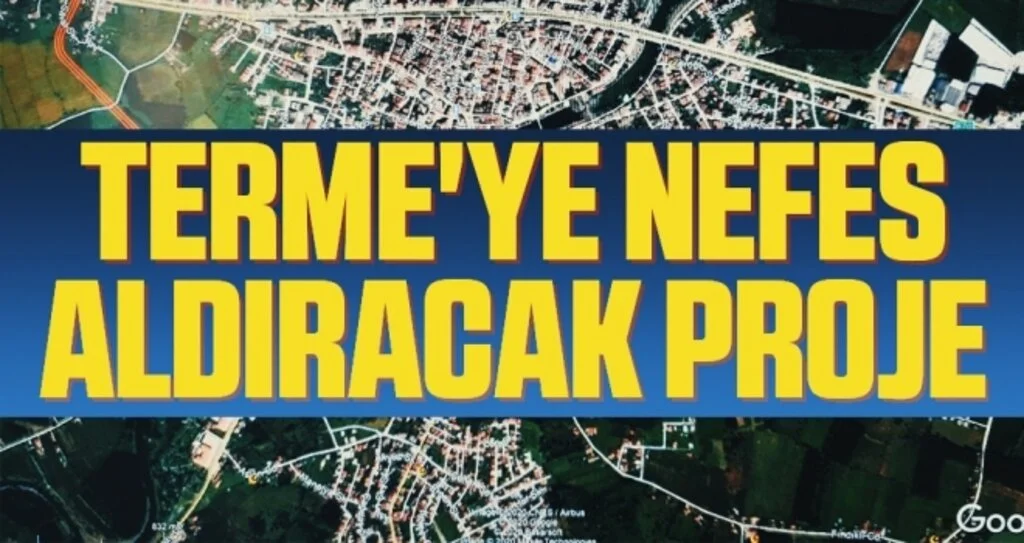Terme'ye nefes aldıracak proje 