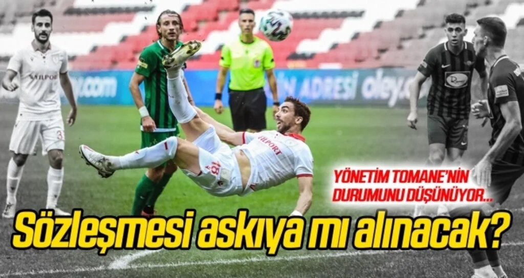 Tomane'nin sözleşmesi askıya mı alınacak?
