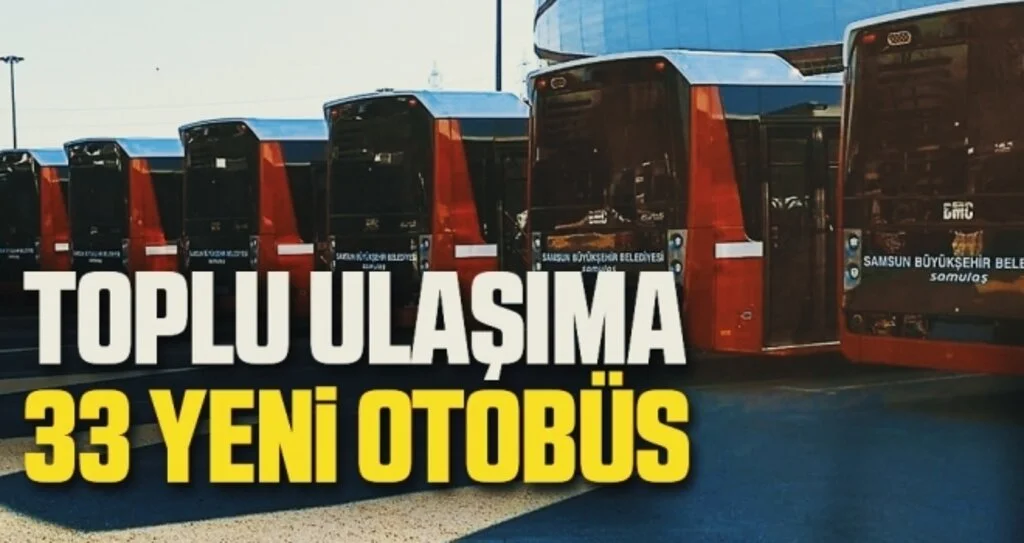 Toplu ulaşıma 33 yeni otobüs