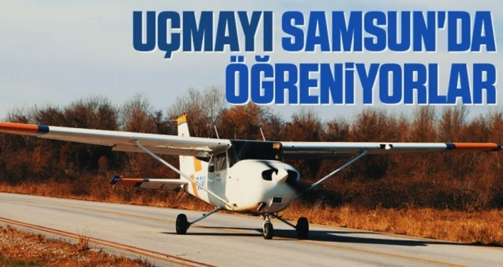 Uçmayı Samsun'da öğreniyorlar