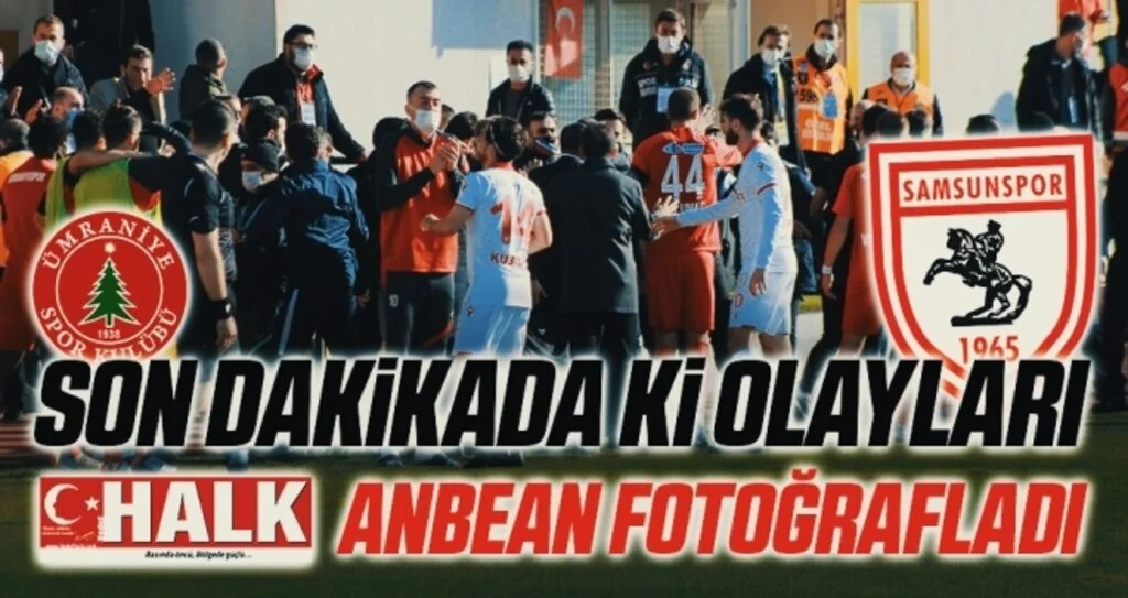 Ümraniyespor Samsunspor Maçındaki Olayları HHALK Anbean Fotoğrafladı