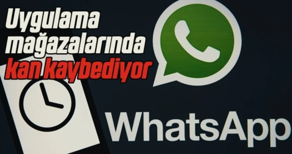WhatsApp, uygulama mağazalarında kan kaybediyor