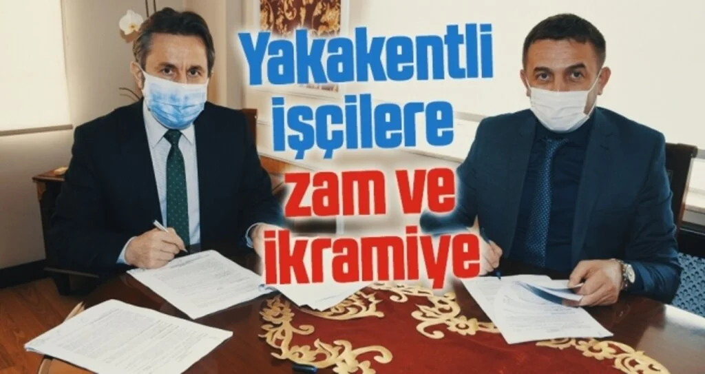 Yakakentli işçilere zam ve ikramiye