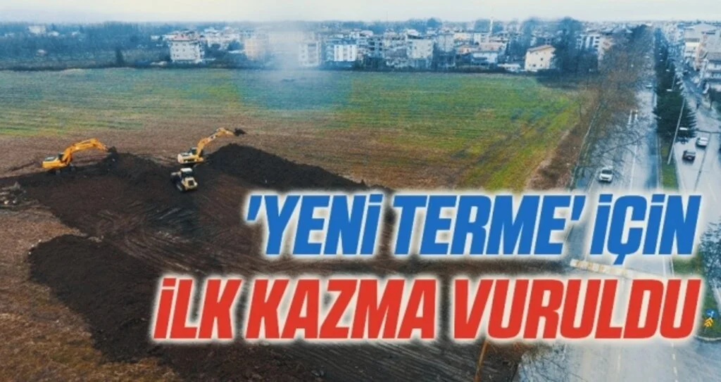 'Yeni Terme' için ilk kazma vuruldu