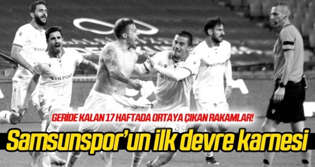 Yılport Samsunspor'un ilk devre karnesi
