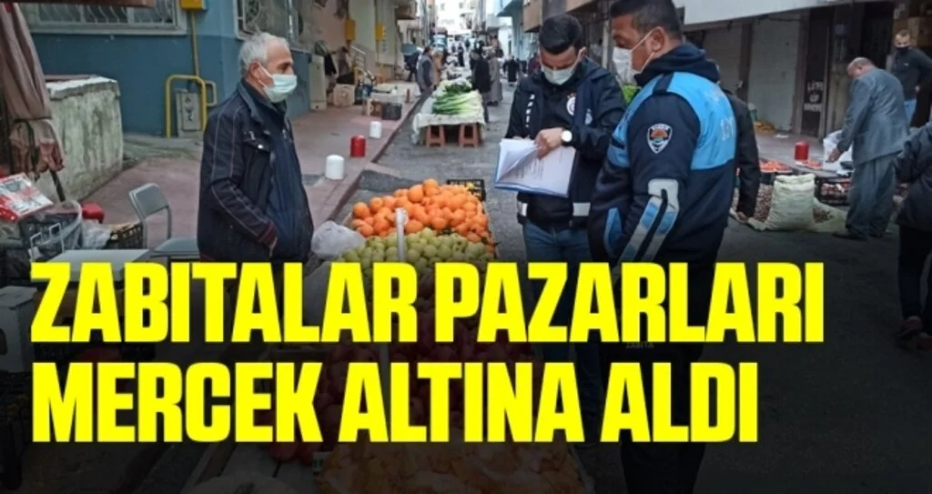 Zabıtalar pazarları mercek altına aldı 