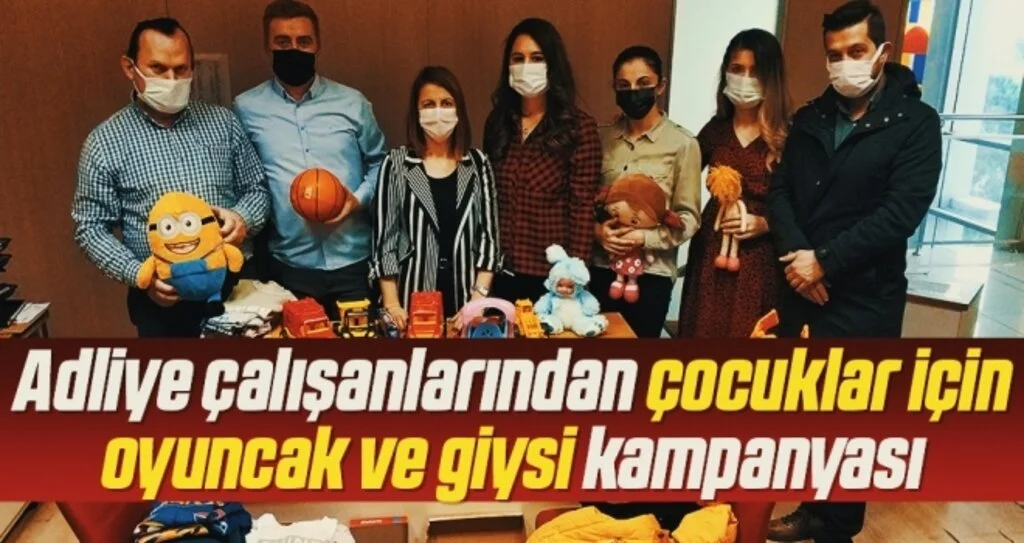 Adliye çalışanlarından çocuklar için oyuncak ve giysi kampanyası