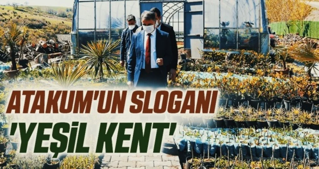 Atakum'un sloganı 'YEŞİL KENT'