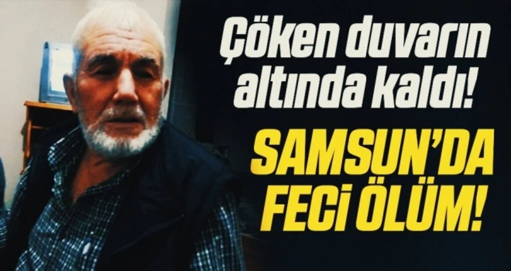 Çatıyı tamir ederken çöken duvarın altında kalan yaşlı adam hayatını kaybetti