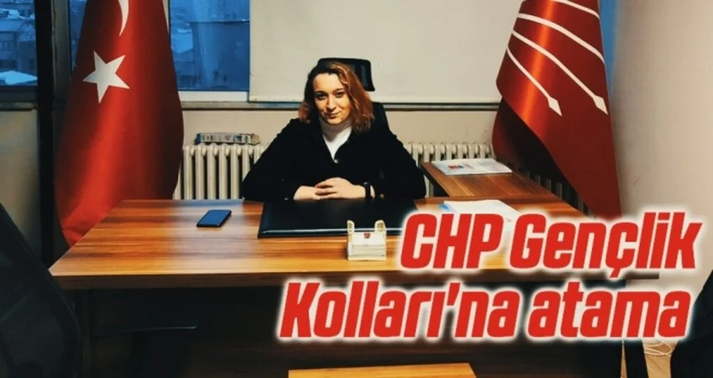 CHP Gençlik Kolları'na atama 