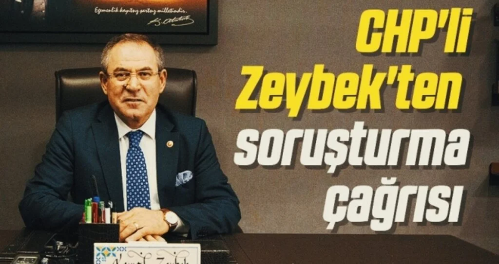 CHP Samsun Milletvekili Kemal Zeybek'ten soruşturma çağrısı 