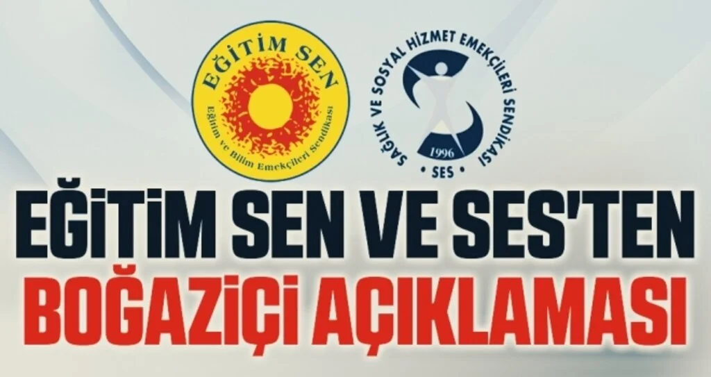 Eğitim Sen ve SES'ten Boğaziçi açıklaması