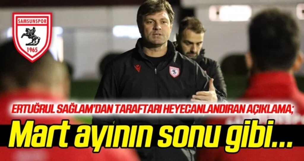 Ertuğrul Sağlam'dan taraftarı heyecanlandıran açıklama