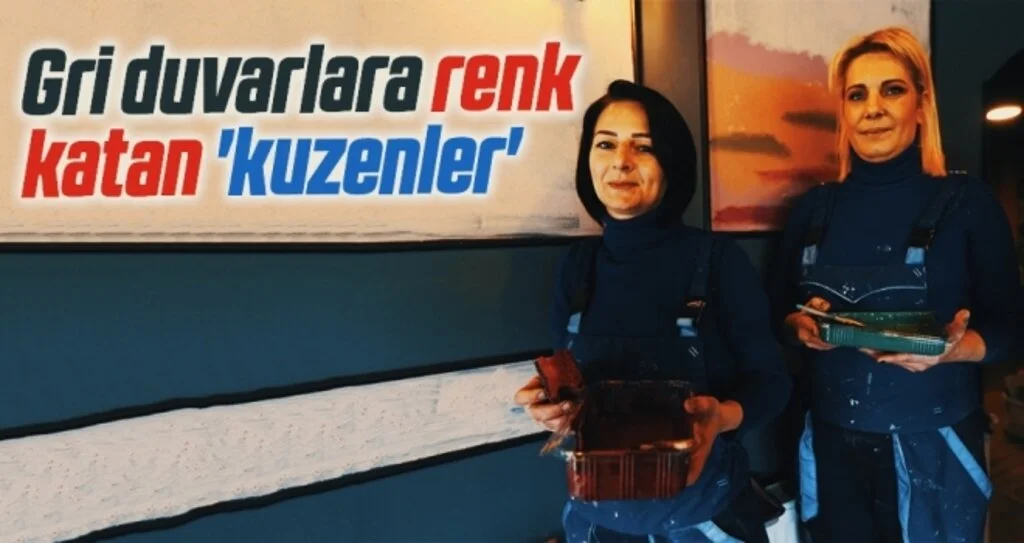 Gri duvarlara renk katan 'kuzenler'
