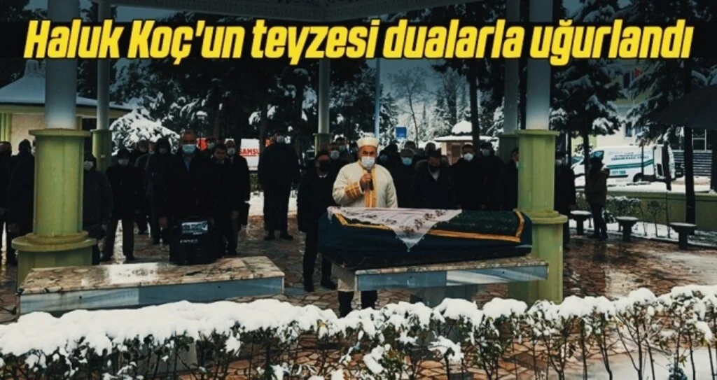 Haluk Koç'un teyzesi dualarla uğurlandı
