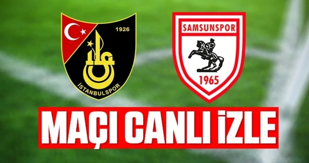 İstanbulspor-Samsunspor maçı canlı izle