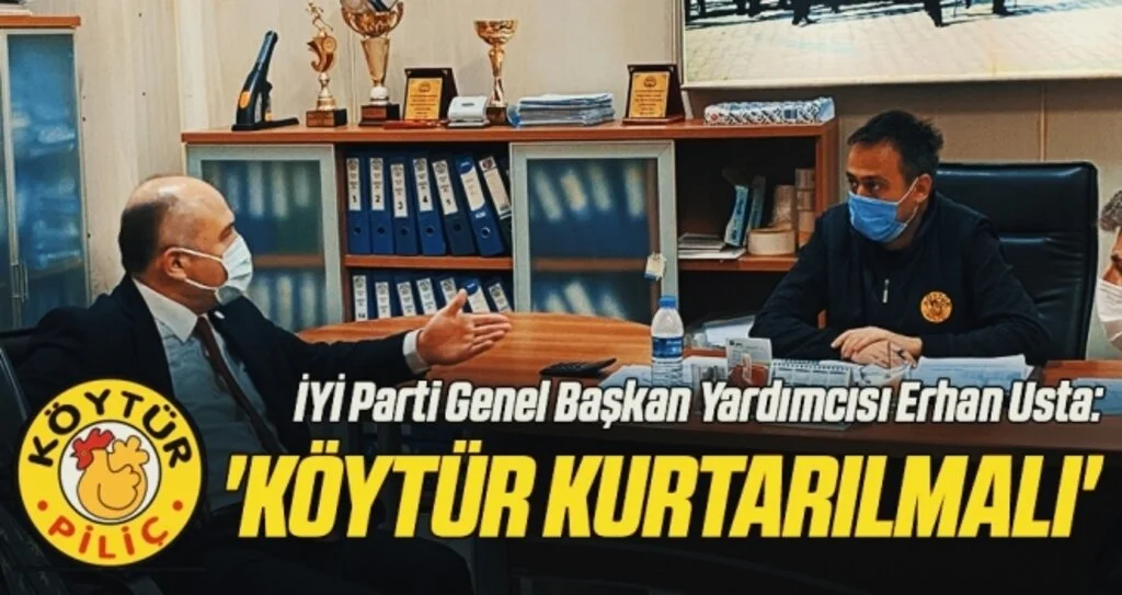 İYİ Parti Genel Başkan Yardımcısı Erhan Usta: 'KÖYTÜR kurtarılmalı'