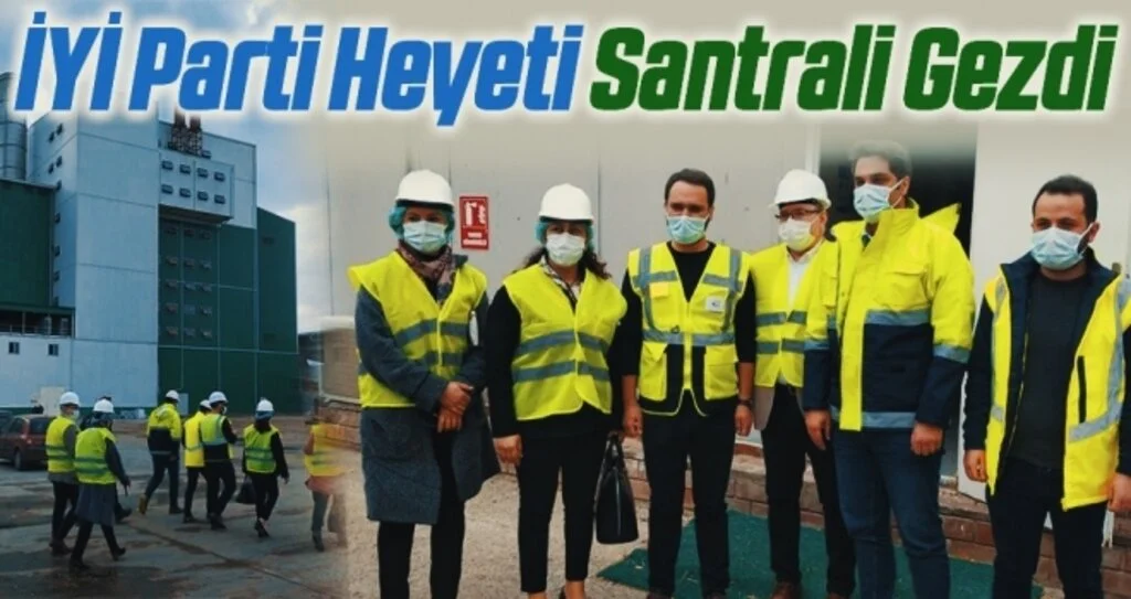 İYİ Parti Heyeti Santrali Gezdi
