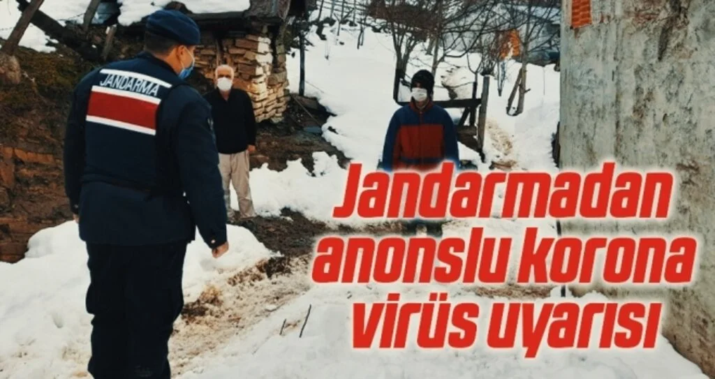 Jandarmadan anonslu korona virüs uyarısı