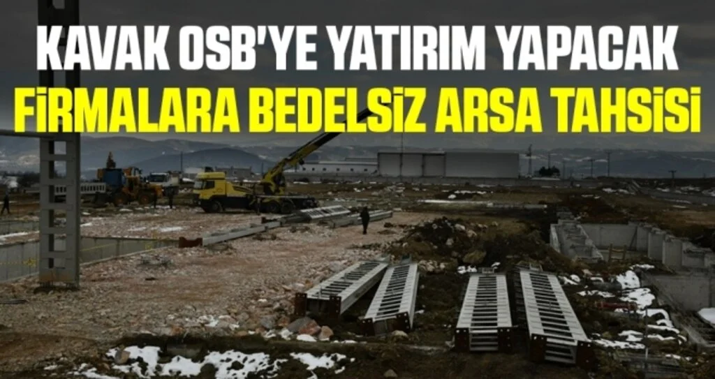 Kavak OSB'ye yatırım yapacak firmalara bedelsiz arsa tahsisi