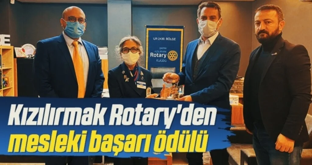 Kızılırmak Rotary'den mesleki başarı ödülü
