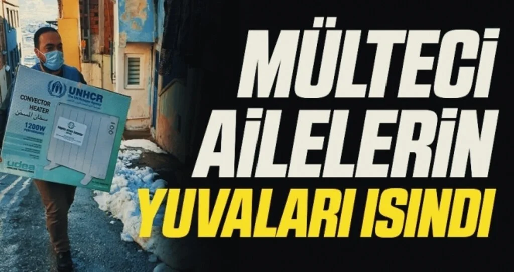 Mülteci ailelerin yuvaları ısındı
