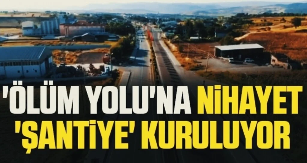 'Ölüm yolu'na nihayet 'şantiye' kuruluyor